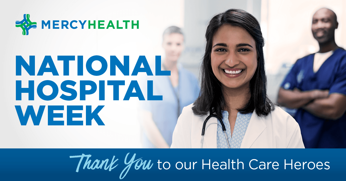 National Hospital Week Thank Our Heroes Mercy Health Blog